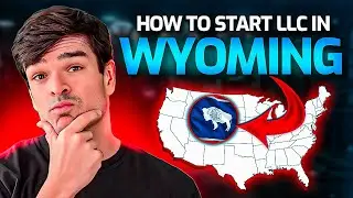 How to Start an LLC in Wyoming: Step-By-Step Tutorial