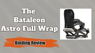 The 2023 Bataleon Astro Full Wrap Snowboard Binding Review