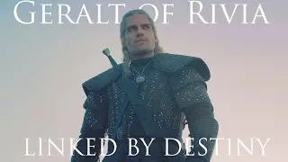 (The Witcher) Geralt of Rivia | Linked by Destiny