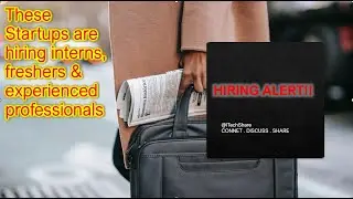 StartUp Hiring : These companies are still hiring | Job for interns, freshers & experienced