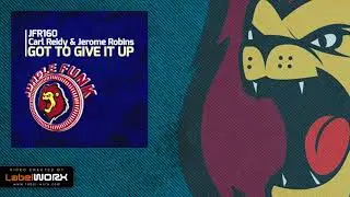 Carl Reidy, Jerome Robins - Got To Give It Up (Original Mix)