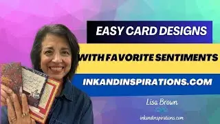 Easy Card Designs with Some of My Favorite Sentiment Stamps