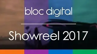 Bloc Showreel 2017