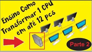 Como Transformar 1 PC em 2  Ou seja com uma Cpu AsterPC Part 2