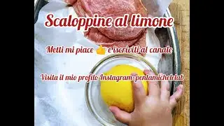 Scaloppine o piccatine di vitello al limone