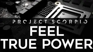 Xbox Scorpio E3 Teaser Trailers - Feel True Power