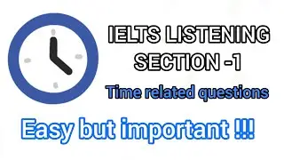 IELTS LISTENING TEST | Section 1 | Time Related Questions
