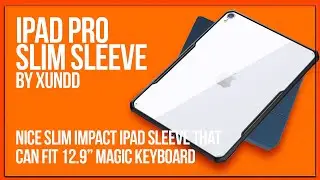 XunDD Ipad 12.9 inch case – Unboxing Sunday