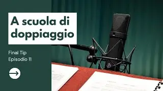 A scuola di doppiaggio - Final tip: articolazione e riscaldamento vocale
