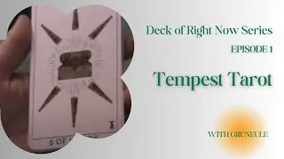 Deck of Right Now Episode 1 Tempest Tarot by GrunEule
