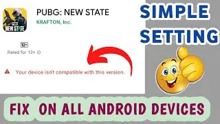 How to fix pubg new state your device isn't compatible with this version problem | Play Store