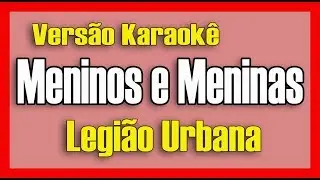 Legião Urbana - Meninos e Meninas - Karaokê
