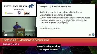 PostgresOpen 2019 PostgreSQL Extensions A Deeper Dive