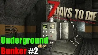 7 Days to Die - Secret Underground Bunker Location # 2