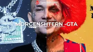 MORGENSHTERN - GTA (CriBaaBY REMIX)