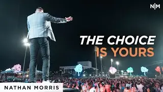 The Choice Is Yours | Nathan Morris