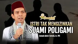 Istri Tidak Mengizinkan Suami Poligami, Berdosakah? | Ustadz Abdul Somad, Lc. MA | Tanya Jawab UAS