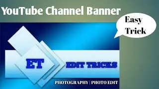 How to make a professional Banner for YouTube | EDIT TRICKS |