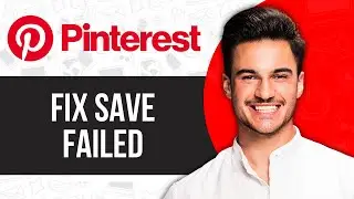 How To Fix Save Failed In Pinterest App