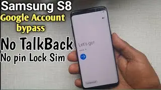 SAMSUNG GALAXY S8/S+ frp bypass / Google account remove no sim no TalkBack #2024