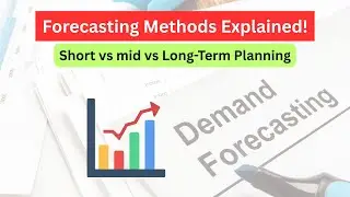 Planning Horizons & Forecasting Methods| Qualitative vs Quantitative | Demand Forecasting Simplified