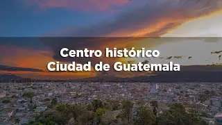 Centro histórico en la ciudad de Guatemala