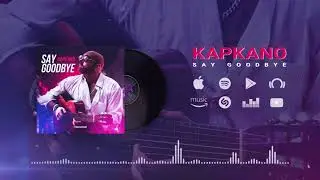Kapkano - Say GoodBye [Paradigm]
