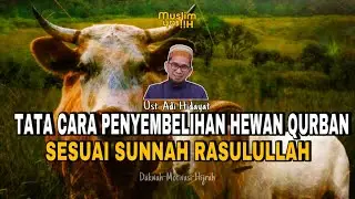 Simak ini Biar Ngga Keliru‼️Cara Sembelih Hewan Qurban Sesuai Sunnah Rasulullah_Ust.Adi Hidayat