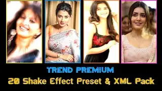 Trend Premium 20 Shake Effect Preset & XML Pack | Alight Motion Download free | Subrata Rajwar