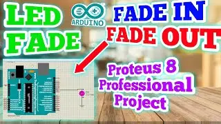How to Fade LED in Proteus 8 Professional with Arduino IDE ✅