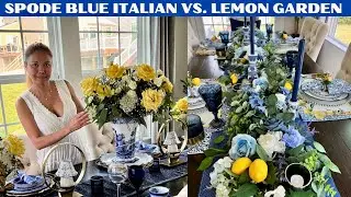 NEW*  SPODE BLUE ITALIAN  vs LEMON GARDEN SUMMER TABLESCAPE IDEAS