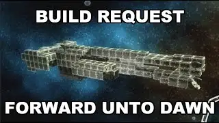 Build Request: Forward Unto Dawn (Nuts & Bolts)