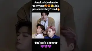 Jungkook jealous to taehyung🔥😍#Jk possessive boyfriend🐰😌#bts #taekook #taekookforever #shorts