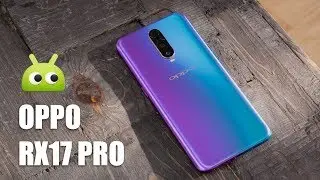 Обзор OPPO RX17 Pro