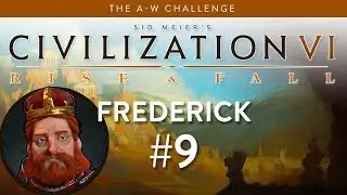 Let's Play Civilization 6: Rise and Fall - Deity - Frederick part 9
