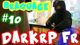 GMOD DARKRP FR BRAQUAGE #10