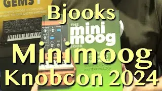 Bjooks - The Minimoog Book | Knobcon 2024