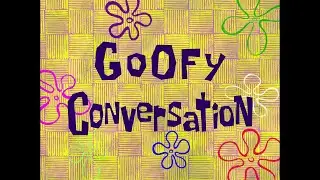 Goofy Conversation - SB Soundtrack