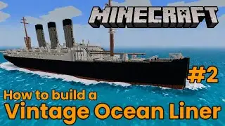 Minecraft Vintage Ocean Liner Tutorial #2