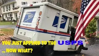 You just applied to the USPS... Now what?