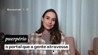 minha experiência do PUERPÉRIO
