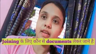 EMRS joining, Joining के लिए कौन से documents लेकर जाने , Documents required at the time of joining