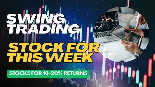 Swing trading stock for this week || Stocks for 10-20% returns