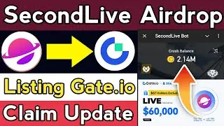 Secondlive Airdrop Listing Gate.io  || Secondlive Airdrop listing date || Secondlive Airdrop update