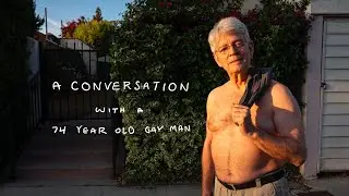 A Conversation with a 74 Year Old Gay Man