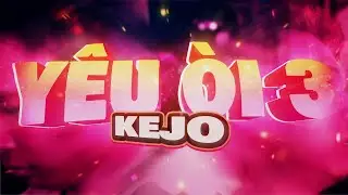YÊU ÒI 3 - KEJO (Official MV)