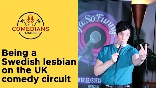 Being a Swedish lesbian on the UK comedy circuit