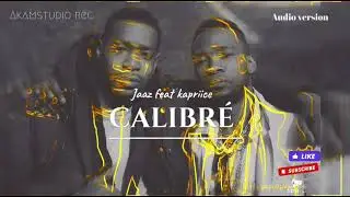 Jazzboy feat Kapriice _ Calibré (audio) akamstudioRec