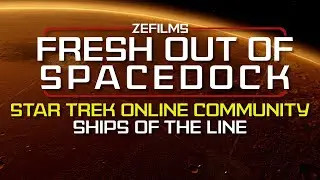 Fresh Out of Spacedock - STO Community Ships of The Line