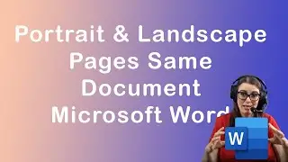 How to create portrait and landscape pages in same Microsoft Word document